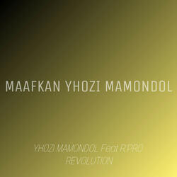 MAAFKAN YHOZI MAMONDOL