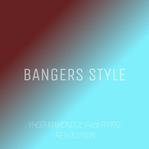 BANGERS STYLE