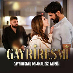 Gayriresmi (Orijinal Dizi Müziği)