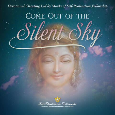 Come Out of the Silent Sky