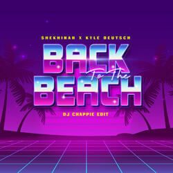 Back To The Beach (DJ Chappie Edit)
