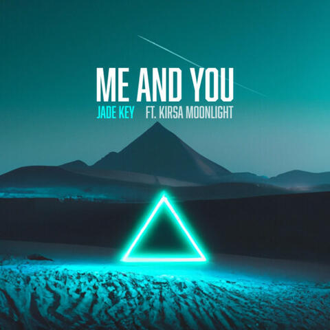 Me and You