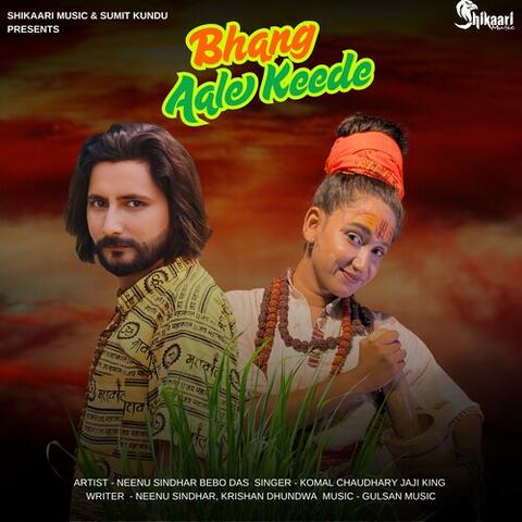 Bhang Aale Keede