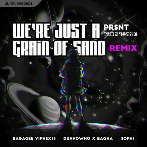 We're Just a Grain Of Sand (Remix)