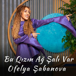 Bu Qızın Ağ Şalı Var