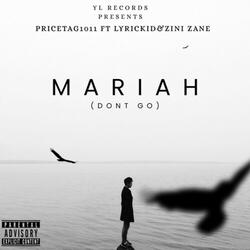 Mariah (Dont Go)