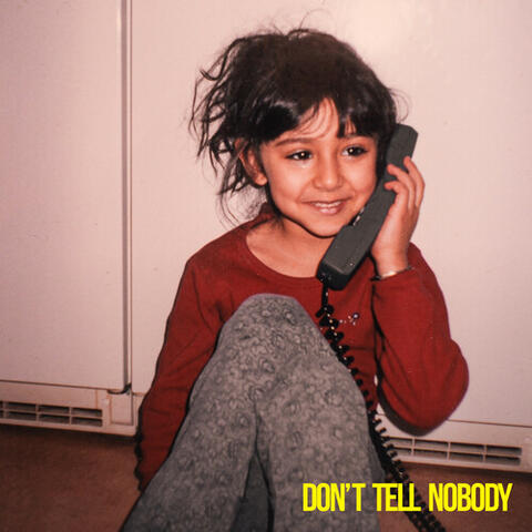 Don't Tell Nobody