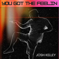 You Got The Feelin
