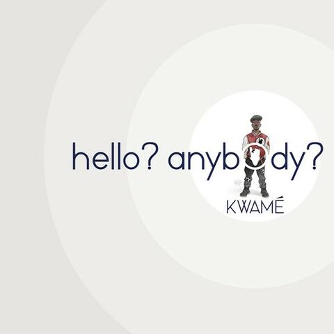 Hello / Anybody?