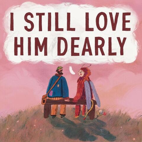 I Still Love Him Dearly