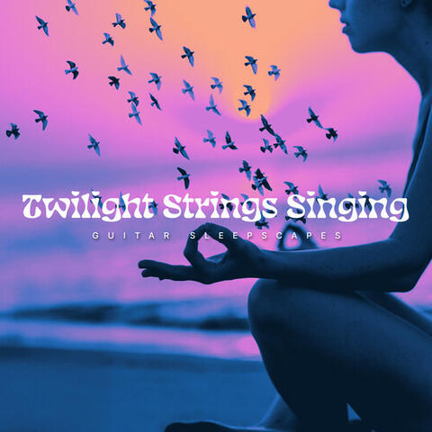 Twilight Strings Singing