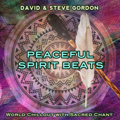 Peaceful Spirit Beats - World Chillout with Sacred Chants
