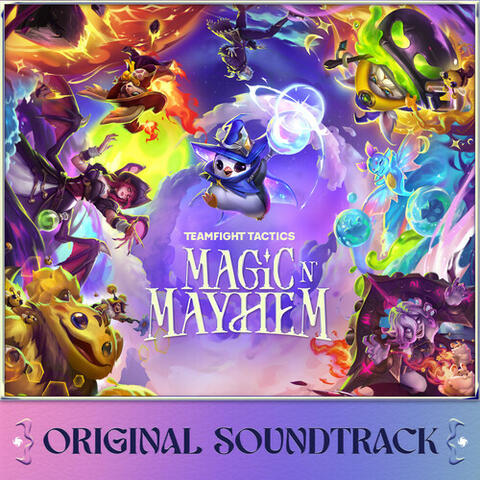 Magic n' Mayhem (Original Soundtrack from Teamfight Tactics Set 12)