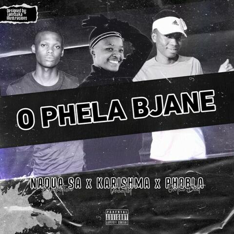 O Phela Bjane