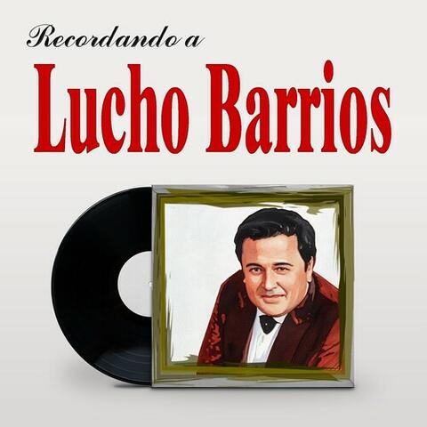 Recordando a Lucho Barrios