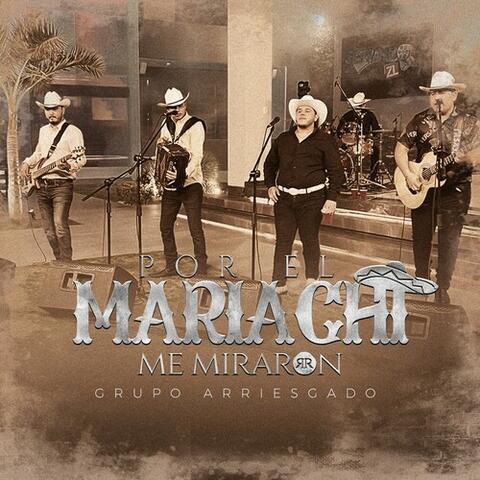 Por El Mariachi Me Miraron