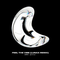 Feel the Vibe (LUNAX Remix) (Extended)