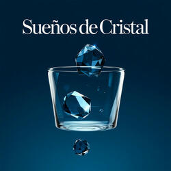 Sueños de cristal