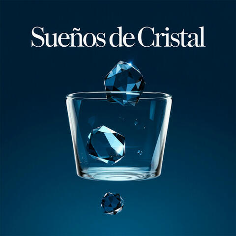 Sueños de cristal