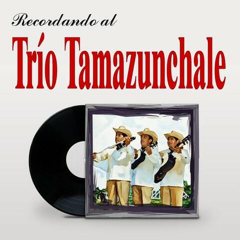 Recordando Al Trio Tamazunchale