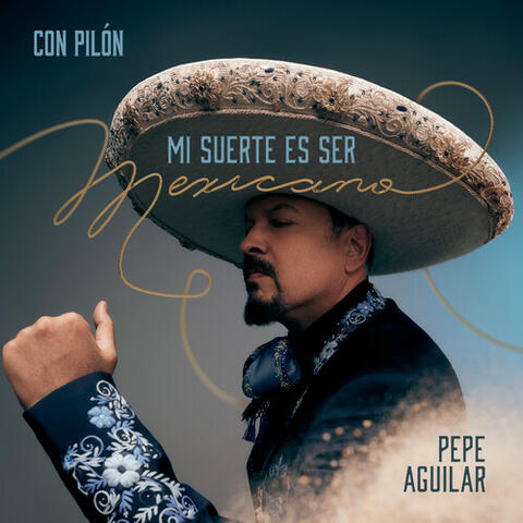 Mi Suerte Es Ser Mexicano (Con Pilón)