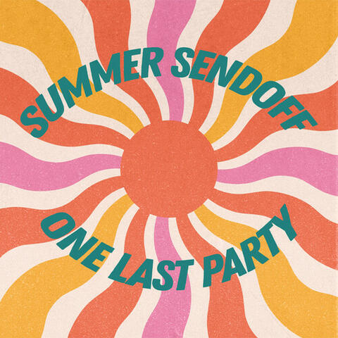 Summer Sendoff: One Last Summer Party