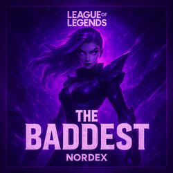 THE BADDEST (from "League of Legends")