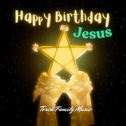 Happy Birthday Jesus