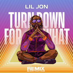 Turn Down For What (Meditation Remix)