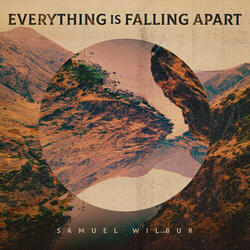 Everything Is Falling Apart