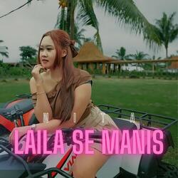 Laila Se Manis