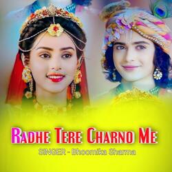 Radhe Tere Charno Me