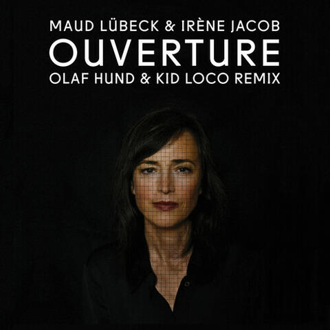 Ouverture (Olaf Hund & Kid Loco Remix)