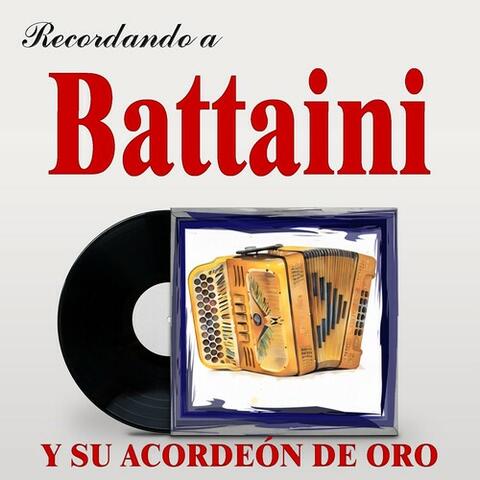 Recordando a Battaini Y SU ACORDEÓN DE ORO