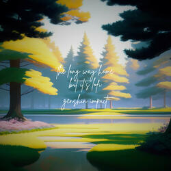 The Long Way Home But It's Lofi (Genshin Impact)