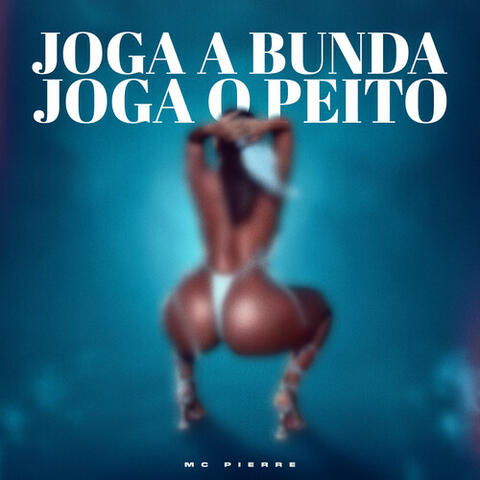 Joga o peito, joga a bunda