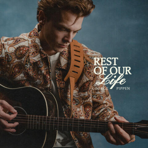 Rest of Our Life