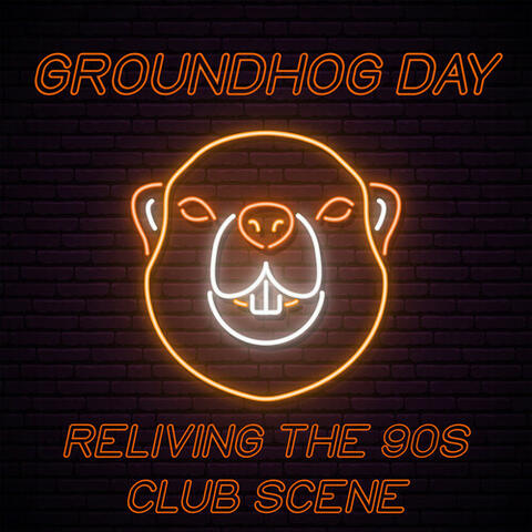 Groundhog Day: Reliving the 90s Club Scene