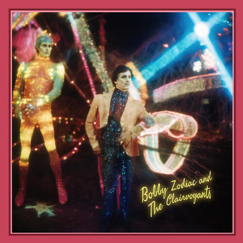 Bobby Zodiac and The Clairvoyants