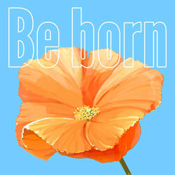 Be born