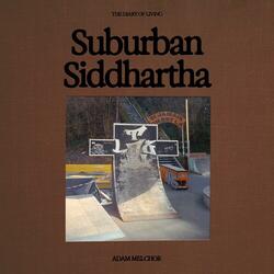 Suburban Siddhartha