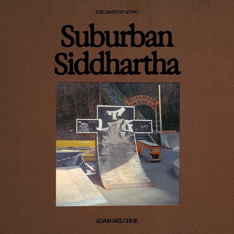 Suburban Siddhartha