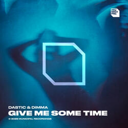 Give Me Some Time (Extended Mix)