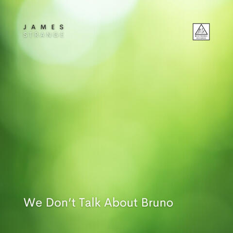 We Don't Talk About Bruno