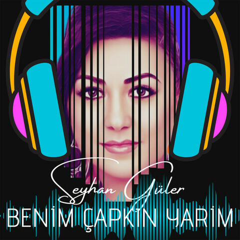 Benim Çapkın Yarim