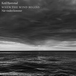 When the Wind Begins (Når Vinden Kommer)
