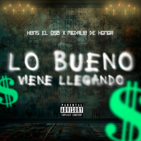 Lo Bueno Viene Llegando