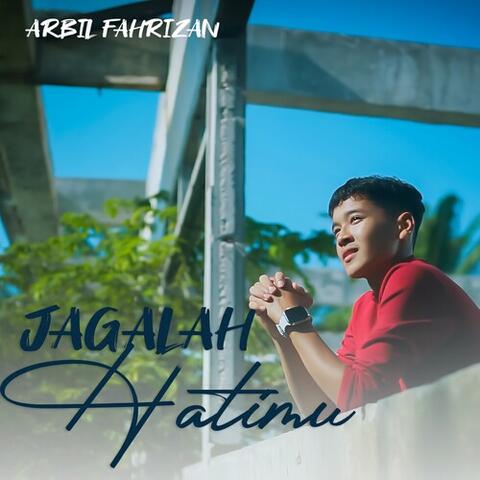 Jagalah Hatimu