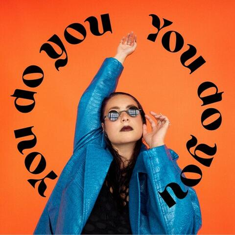You Do You