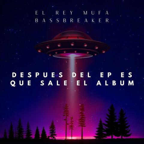Despues del EP es que sale el album